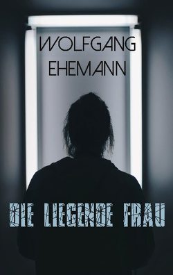 Die liegende Frau von Ehemann,  Wolfgang