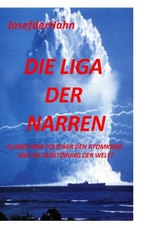 Die Liga der Narren von derHahn,  Josef