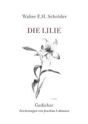 Die Lilie von Schroeder,  Walter