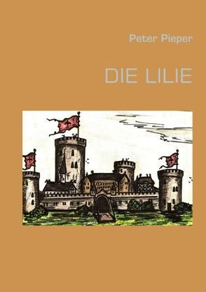 DIE LILIE von Pieper,  Peter