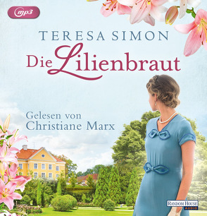 Die Lilienbraut von Marx,  Christiane, Simon,  Teresa