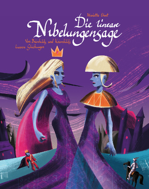 Die lineare Nibelungensage von Ehret,  Marietta, HInzmann,  Oliver