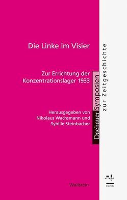 Die Linke im Visier von Steinbacher,  Sybille, Wachsmann,  Nikolaus