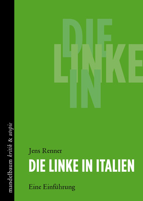 Die Linke in Italien von Renner,  Jens