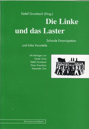 Die Linke und das Laster von Grau,  Günter, Grumbach,  Detlef, Kraushaar,  Elmar, Zinn,  Alexander