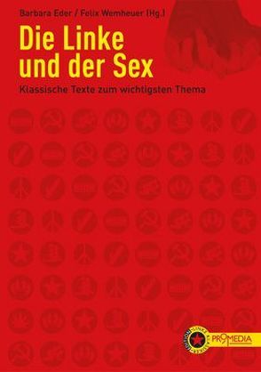 Die Linke und der Sex von Eder,  Barbara, Wemheuer,  Felix