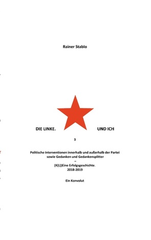 Die Linke. Und ich 3 von Stablo,  Rainer