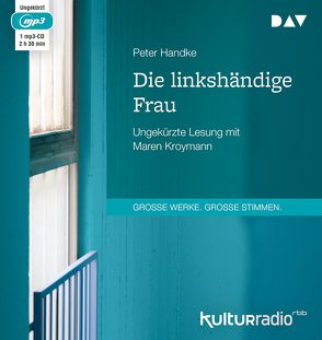 Die linkshändige Frau von Handke,  Peter, Kroymann,  Maren