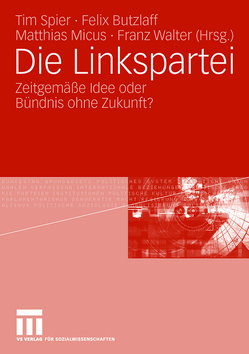 Die Linkspartei von Butzlaff,  Felix, Micus,  Matthias, Spier,  Tim, Walter,  Franz