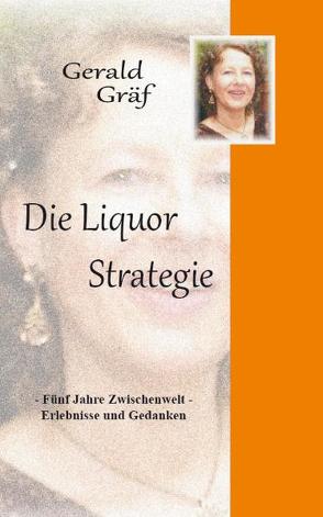 Die Liquor-Strategie von Gräf,  Gerald
