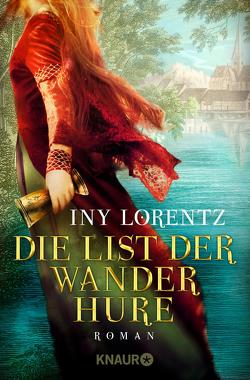 Die List der Wanderhure von Lorentz,  Iny