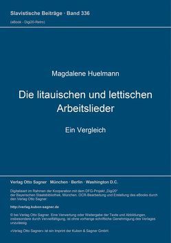 Die litauischen und lettischen Arbeitslieder von Huelmann,  Magdalene