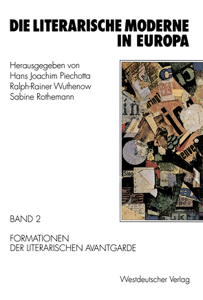 Die literarische Moderne in Europa von Piechotta,  Hans Joachim, Rothemann,  Sabine, Wuthenow,  Ralph-Rainer