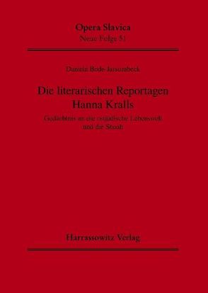 Die literarischen Reportagen Hanna Kralls von Bode-Jarsumbeck,  Daniela