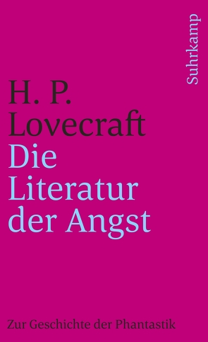 Die Literatur der Angst von Koseler,  Michael, Lovecraft,  H. P., Rottensteiner,  Franz