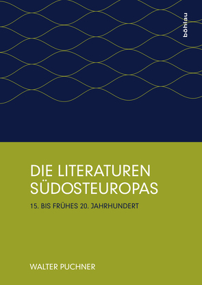 Die Literaturen Südosteuropas von Puchner,  Walter