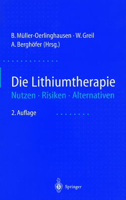 Die Lithiumtherapie von Berghöfer,  A., Greil,  W., Müller-Oerlinghausen,  B.