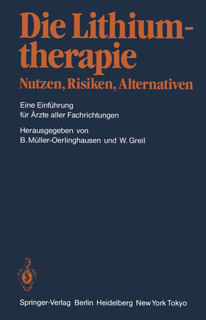 Die Lithiumtherapie Nutzen, Risiken, Alternativen von Greil,  Waldemar, Müller-Oerlinghausen,  Bruno