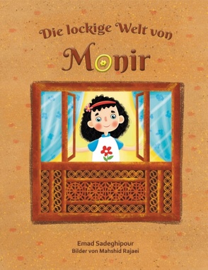 Die lockige Welt von Monir von Sadeghipour,  Emad
