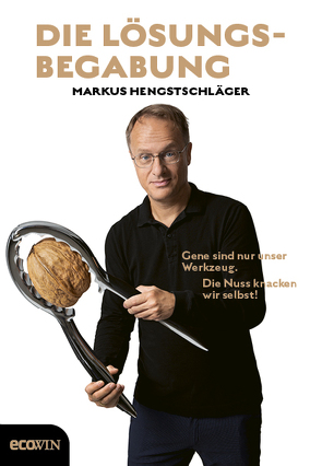 Die Lösungsbegabung von Hengstschläger,  Markus