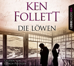 Die Löwen von Follett,  Ken, Pleitgen,  Ulrich