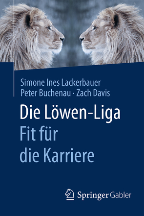 Die Löwen-Liga: Fit für die Karriere von Buchenau,  Peter, Davis,  Zach, Lackerbauer,  Simone Ines