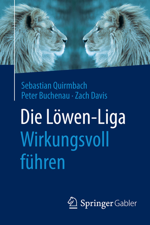 Die Löwen-Liga: Wirkungsvoll führen von Buchenau,  Peter, Davis,  Zach, Quirmbach,  Sebastian