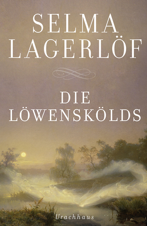 Die Löwenskölds von Franzos,  Marie, Klaiber-Gottschau,  Pauline, Lagerloef,  Selma, Wolandt,  Holger