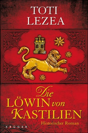 Die Löwin von Kastilien von Grüneisen,  Lisa, Lezea,  Toti