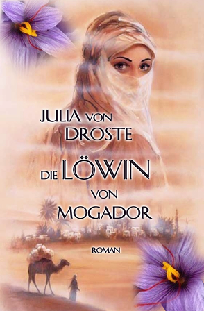 Die Löwin von Mogador von Drosten,  Horst, Drosten,  Julia