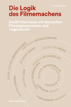 Die Logik des Filmemachens von Wiedemann,  Thomas