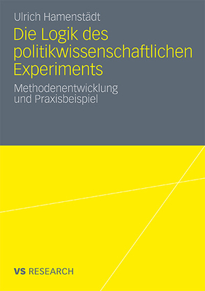 Die Logik des politikwissenschaftlichen Experiments von Hamenstädt,  Ulrich