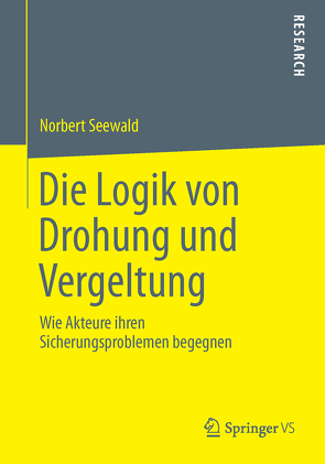 Die Logik von Drohung und Vergeltung von Seewald,  Norbert