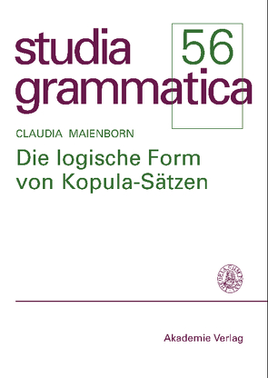 Die logische Form von Kopula-Sätzen von Maienborn,  Claudia