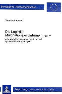 Die Logistik multinationaler Unternehmen von Behrendt,  Wernher