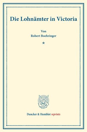 Die Lohnämter in Victoria. von Boehringer,  Robert