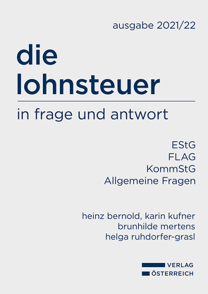 die lohnsteuer in frage und antwort von Bernold,  Heinz, Kufner,  Karin, Mertens,  Brunhilde, Ruhdorfer-Grasl,  Helga