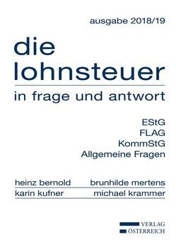 die lohnsteuer in frage und antwort von Bernold,  Heinz, Krammer,  Michael, Kufner,  Karin, Mertens,  Brunhilde