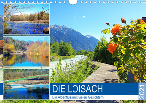 Die Loisach – Ein Alpenfluss mit vielen Gesichtern (Wandkalender 2021 DIN A4 quer) von Schimmack,  Michaela