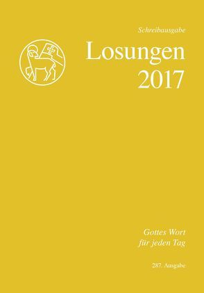 Die Losungen 2017 / Schreibausgabe von Herrnhuter Brüdergemeine