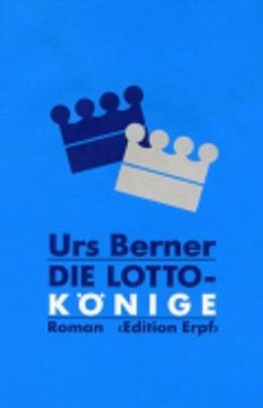 Die Lottokönige von Berner,  Urs