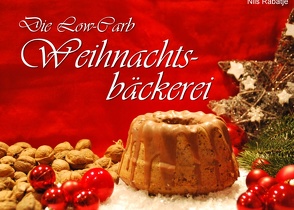 Die Low-Carb Weihnachtsbäckerei von Rabätje,  Nils