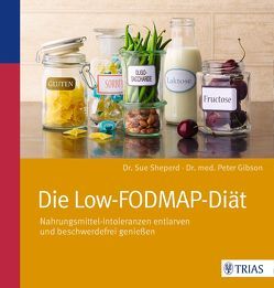 Die Low-FODMAP-Diät von Gibson,  Peter, Shepherd,  Sue