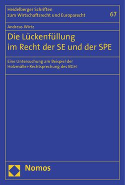 Die Lückenfüllung im Recht der SE und der SPE von Wirtz,  Andreas