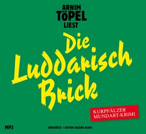 Die Luddarisch Brick – DAS HÖRBUCH MP3 von Töpel,  Arnim