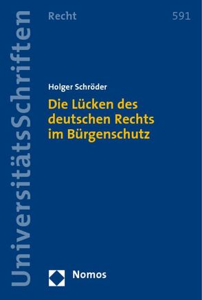Die Lücken des deutschen Rechts im Bürgenschutz von Schröder,  Holger