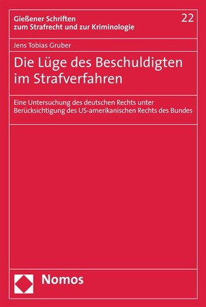 Die Lüge des Beschuldigten im Strafverfahren von Gruber,  Jens Tobias