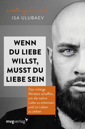 Wenn du Liebe willst, musst du Liebe sein von Ulubaev,  Isa