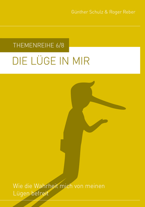 Die Lüge in mir von Reber,  Roger, Schulz,  Günther