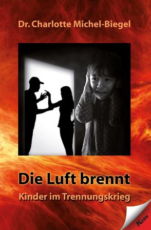 Die Luft brennt von Michel-Biegel,  Dr. Charlotte